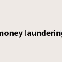 money laundering是什么意思