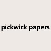 pickwick papers是什么意思