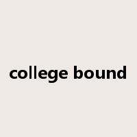 college bound是什么意思