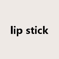 lip stick是什么意思