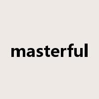masterful是什么意思