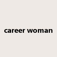 career woman是什么意思