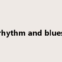 rhythm and blues是什么意思