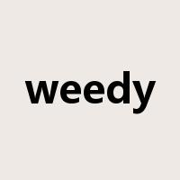 weedy是什么意思
