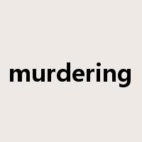 murdering是什么意思