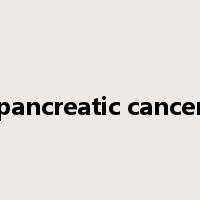 pancreatic cancer是什么意思