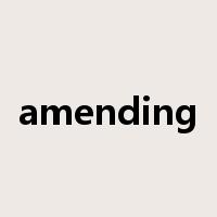 amending是什么意思