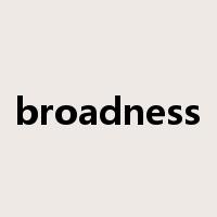 broadness是什么意思
