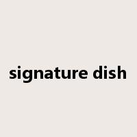 signature dish是什么意思