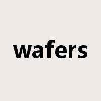 wafers是什么意思