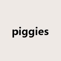 piggies是什么意思
