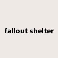 fallout shelter是什么意思