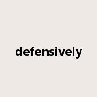defensively是什么意思