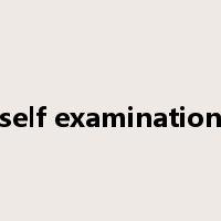 self examination是什么意思