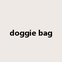 doggie bag是什么意思