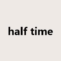 half time是什么意思