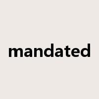 mandated是什么意思