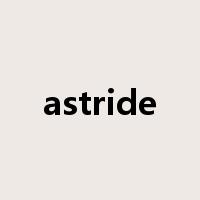 astride是什么意思