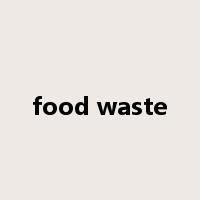 food waste是什么意思