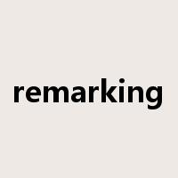remarking是什么意思