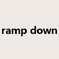 ramp down是什么意思