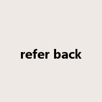 refer back是什么意思