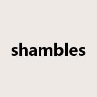 shambles是什么意思