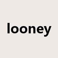 looney是什么意思