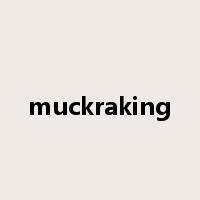 muckraking是什么意思