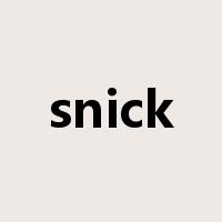 snick是什么意思
