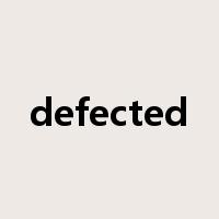 defected是什么意思