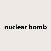 nuclear bomb是什么意思