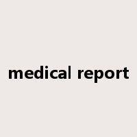 medical report是什么意思