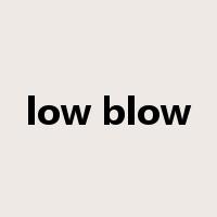 low blow是什么意思