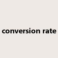 conversion rate是什么意思