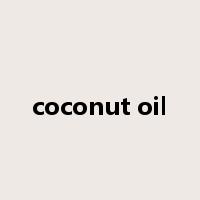 coconut oil是什么意思