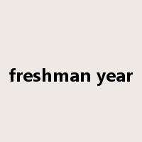 freshman year是什么意思