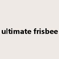 ultimate frisbee是什么意思