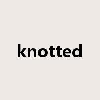 knotted是什么意思