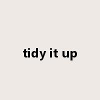 tidy it up是什么意思