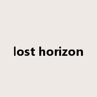 lost horizon是什么意思