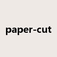 paper-cut是什么意思