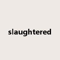 slaughtered是什么意思
