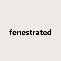 fenestrated是什么意思