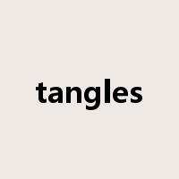 tangles是什么意思