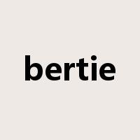 bertie是什么意思