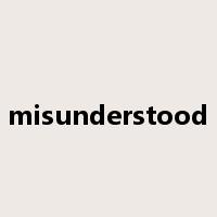 misunderstood是什么意思