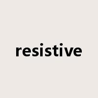 resistive是什么意思