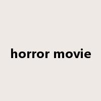 horror movie是什么意思