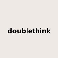 doublethink是什么意思